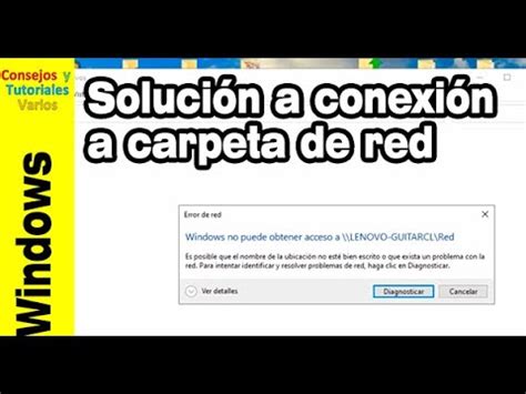 Solución a no se encuentra la ruta de acceso a carpeta en red error