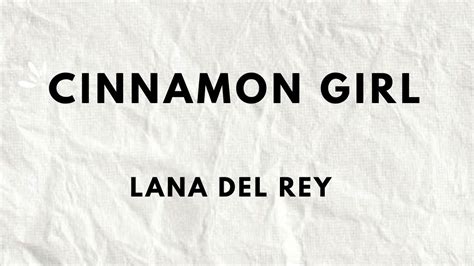 Cinnamon Girl Lana Del Rey Lyrics Youtube