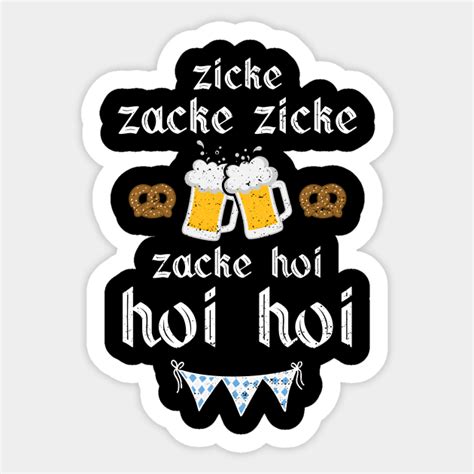 Zicke Zacke Zicke Zacke Hoi Hoi Hoi Oktoberfest Sticker Teepublic