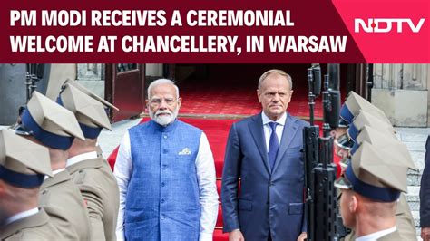 Pm Modi Pm Narendra Modi Receives A Ceremonial Welcome At Chancellery