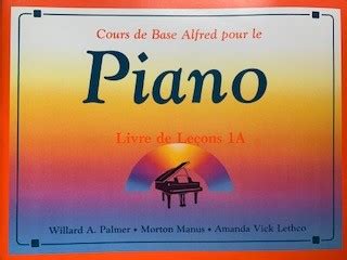 Cours de Base Alfred pour piano Leçon 1 A École de musique du