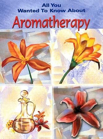 All You Wanted To Know About Aromatherapy Exotic India Art