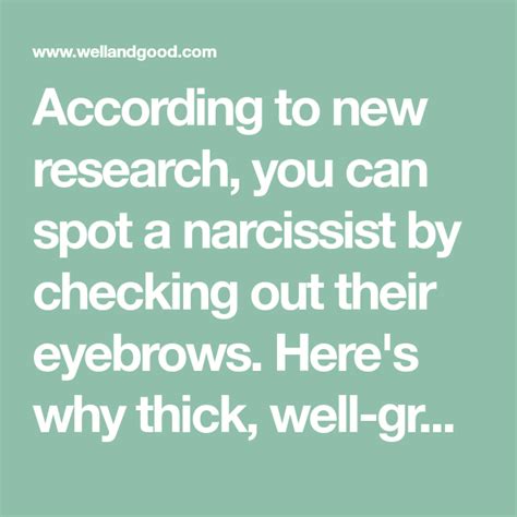 You Can Spot A Narcissist By Their Eyebrows Well Good Eyebrows Narcissist Thick Eyebrows