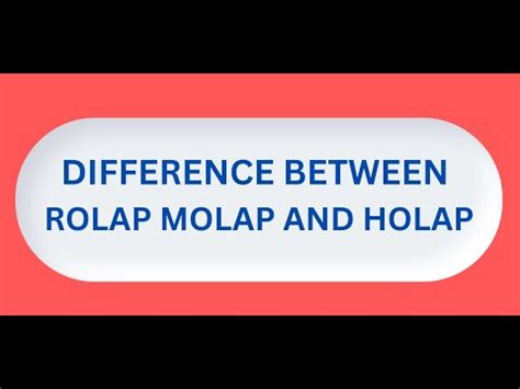 Difference Between Rolap Molap And Holap Ignou Tee Youtube