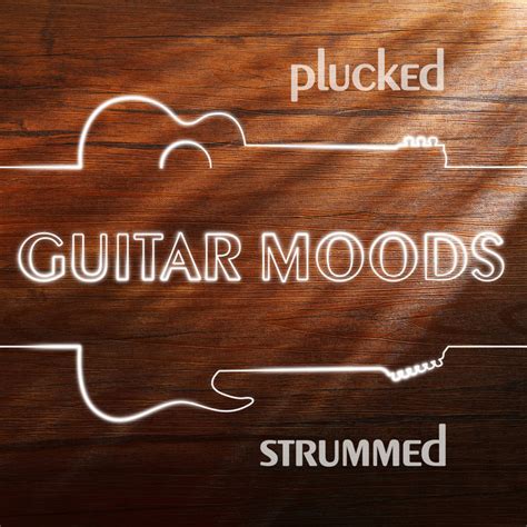 Guitar Moods Plucked Strummed Album By Laurent Dury Spotify