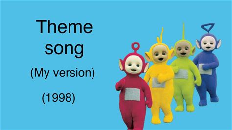 Teletubbies Theme Song My Version 1998 Season 2 Youtube