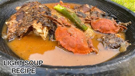 FUFU LIGHT SOUP RECIPE ASSORTED FISH MEAT LIGHT SOUP PEPPER SOUP