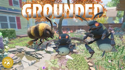 Grounded S B Se Bienen Let S Play Gameplay Deutsch Youtube