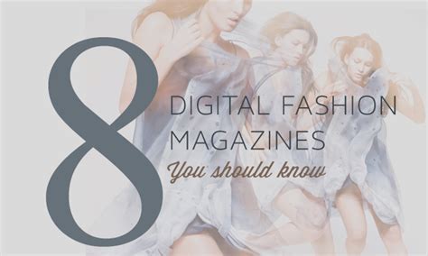 8 Digital Fashion Magazines You Should Know Pr Couture Career