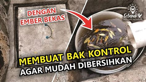 Membuat Bak Kontrol Agar Mudah Dibersihkan Youtube