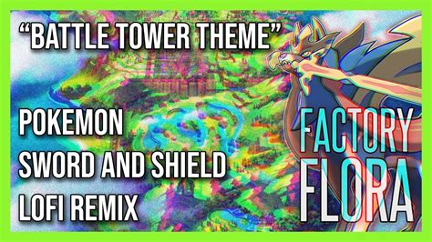 Battle Tower Theme Lofi Remix Pokemon Sword And Shield Factory