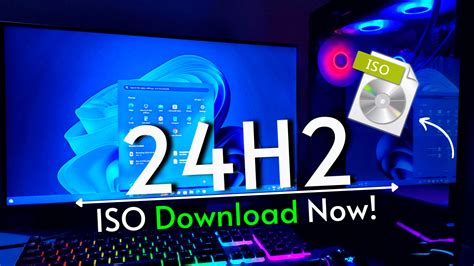 Windows 11 24H2 ISO Download It's Available Now!