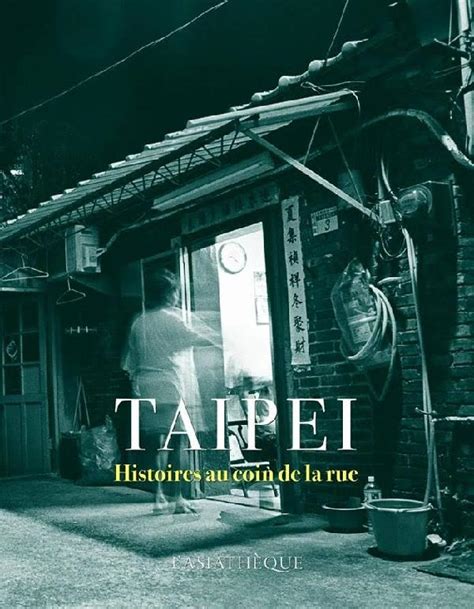 Taipei Histoires Au Coin De La Rue Chinelectrodoc