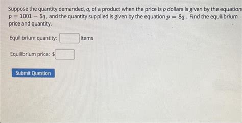 Solved Suppose The Quantity Demanded Q Of A Prod