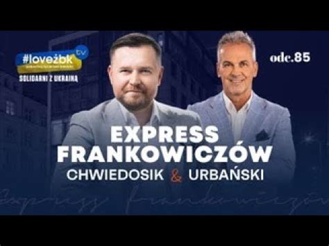 Express Frankowiczów odc 85 Kamil Chwiedosik Zbigniew Urbański