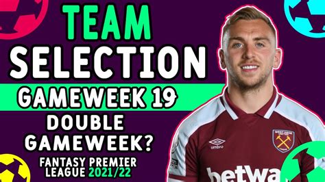 Fpl Gw 19 Team Selection Double Gameweek Gameweek 19 Fantasy