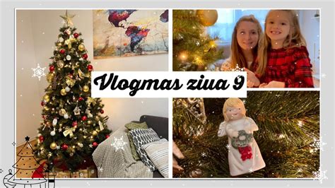 Vlogmas Ziua Mpodobim Bradul De Cr Ciun Youtube