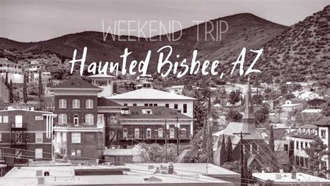 Weekend Trip: Haunted Bisbee, AZ | CC Sunscreen