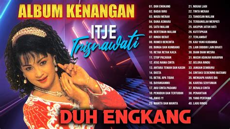 Album Kenangan Itje Trisnawati Kumpulan Lagu Nostalgia Terbaik YouTube