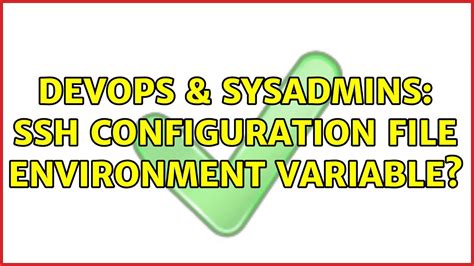 Devops Sysadmins Ssh Configuration File Environment Variable Youtube