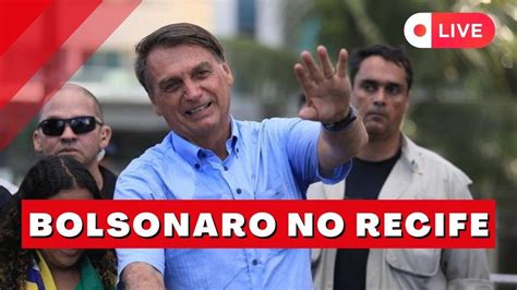 JAIR BOLSONARO faz visita ao RECIFE neste sábado 6 Acompanhe a