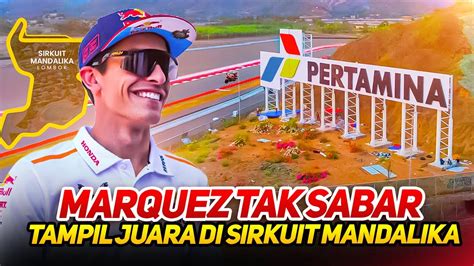 Alhamdulillahgerak Cepat Marc Marquez Tak Sabar Tampil Juara Di