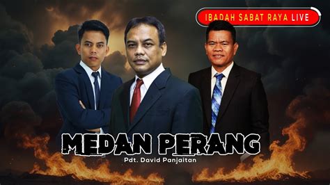 IBADAH SABAT RAYA LIVE Pdt David Panjaitan Medan Perang Eps 216