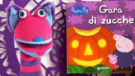 GARA DI ZUCCHE CON PEPPA AUDIOLIBRO LETTURA AD ALTA VOCE PER