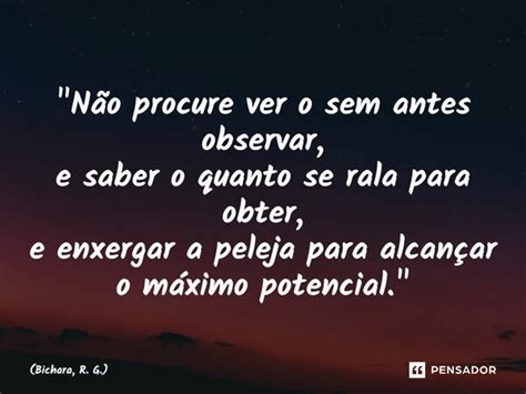 Não Procure Ver O Sem Antes Bichara R G Pensador