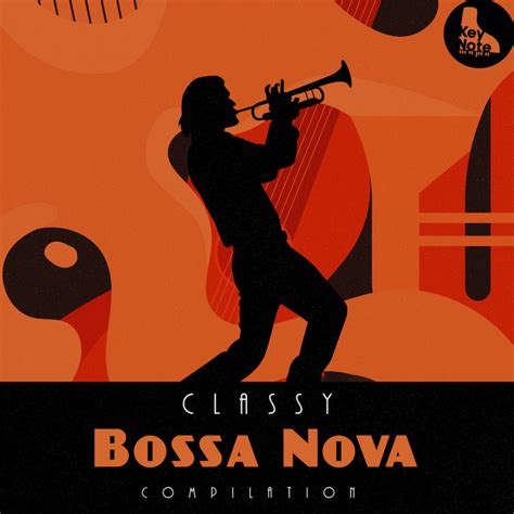 Zzz Classy Bossa Nova Compilation Zzz Album By Sunday Morning Jazz Playlist Spotify