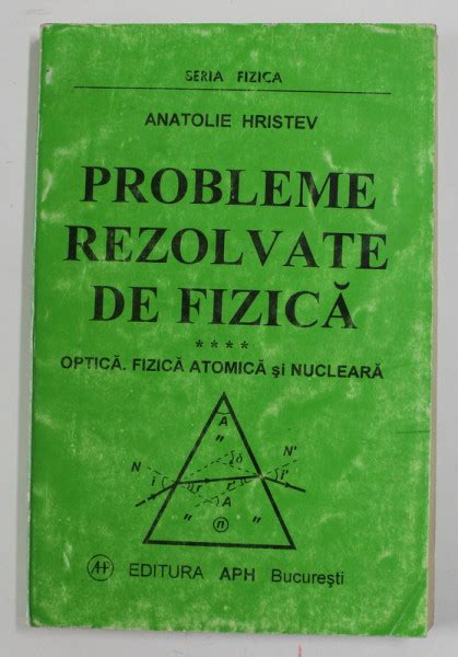 Probleme Rezolvate De Fizica Optica Fizica Atomica Si Nucleara De