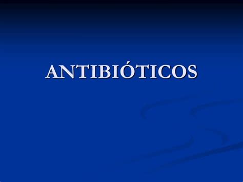 Ppt AntibiÓticos Powerpoint Presentation Free Download Id3306136