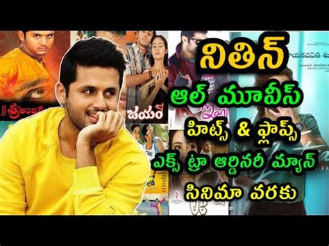 Nithin All Hits Flops Movies List Upto Extra Ordinary Man Movie