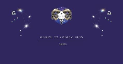 March 22 Zodiac Sign | What Zodiac Sign is March 22nd