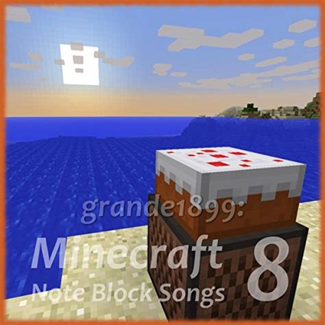 Amazon Music Grande1899のminecraft Note Block Songs 8 Jp