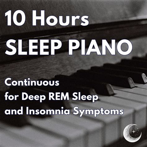 10 Hours Of Continuous Sleep Piano Music Continuous For Deep Rem Sleep