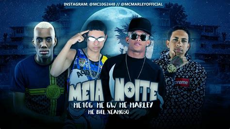 MC 10G MC MARLEY E MC BIEL XCAMOSO FT MC GW MEIA NOITE DJ TL