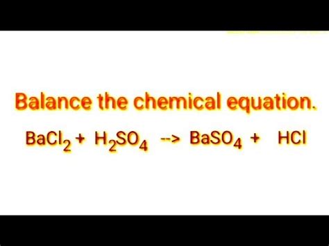 Balance The Chemical Equation Bacl2 H2so4 Baso4 Hcl YouTube