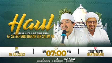 Live Haul Al Imam Fahkril Wujud As Syeikh Abu Bakar Bin Salim Ra