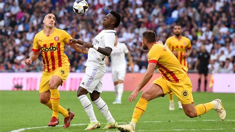 Girona X Real Madrid Ao Vivo Onde Assistir Jogo Do Campeonato Espanhol