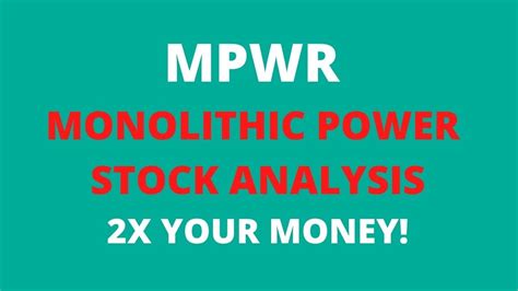 Why I Am Buying Monolithic Power Systems Mpwr Stock Analysis Double