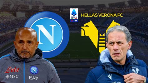 Probabili Formazioni Napoli Verona Out Kvara Lobotka Spalletti