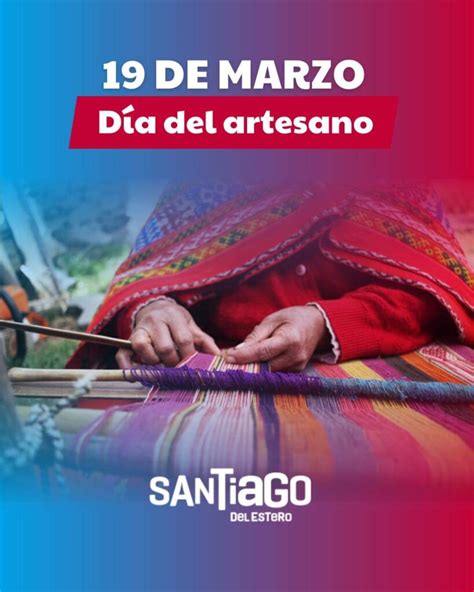 19 de marzo Día Mundial del Artesano Santiago del Estero