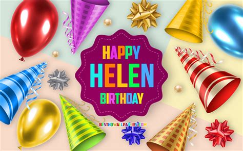 Download wallpapers Happy Birthday Helen, 4k, Birthday Balloon Background, Helen, creative art ...