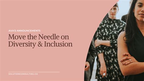 Move The Needle On Diversity And Inclusion Avas Announcements