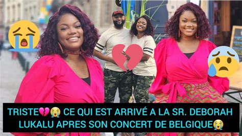 Triste Ce Qui Est Arriv A La Sr Deborah Lukalu Apres Son Concert De