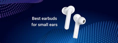 Earbuds for Small Ears – Our Best Selection in 2025