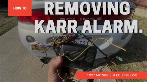 Removing Karr Alarm On My Mitsubishi Eclipse Gsx Ep Mrgsx K