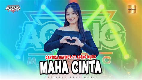 Cantika Davinca Ft Ageng Music Maha Cinta Official Live Music Youtube