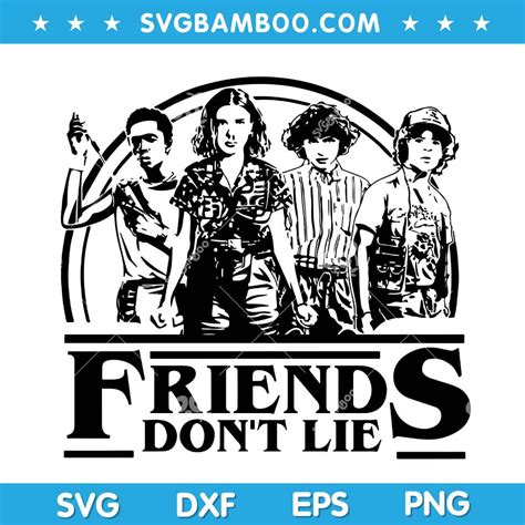 Friends Dont Lie SVG Stranger Things Inspired SVG